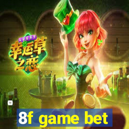 8f game bet